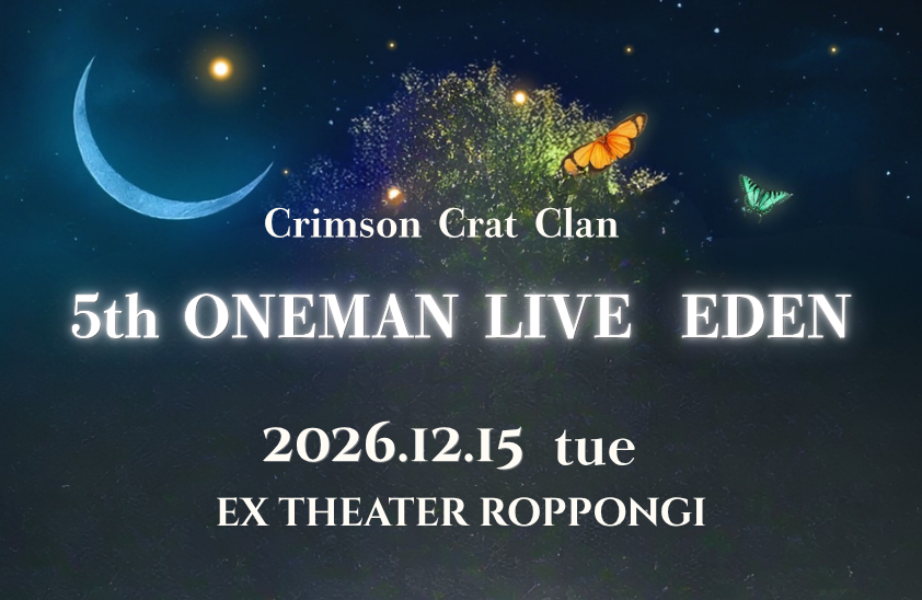 Crimson Crat Clan 5th ONEMAN LIVE -EDEN-  @ EX THEATER ROPPONGI 